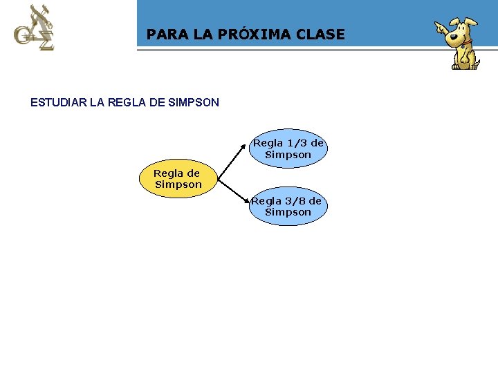 PARA LA PRÓXIMA CLASE ESTUDIAR LA REGLA DE SIMPSON Regla 1/3 de Simpson Regla