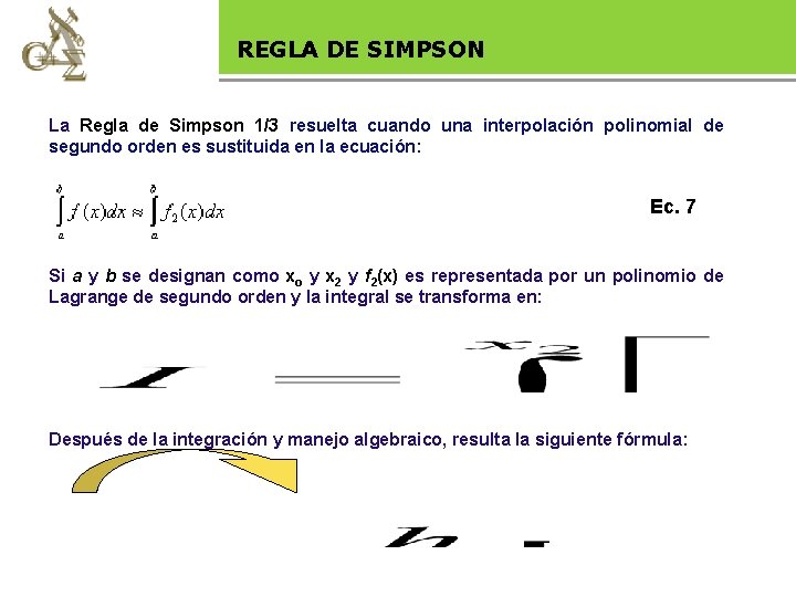 REGLAlegal DE SIMPSON Base La Regla de Simpson 1/3 resuelta cuando una interpolación polinomial