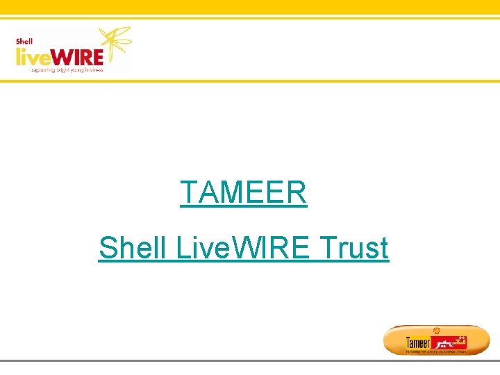 TAMEER Shell Live. WIRE Trust 