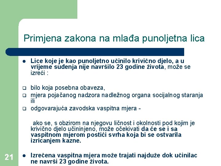 Primjena zakona na mlađa punoljetna lica l Lice koje je kao punoljetno učinilo krivično