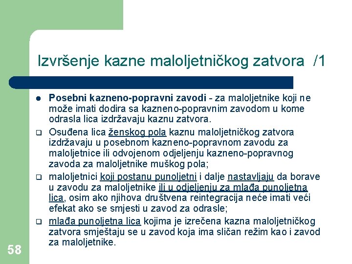 Izvršenje kazne maloljetničkog zatvora /1 l q q q 58 Posebni kazneno-popravni zavodi -