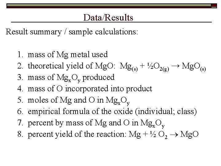 Data/Results Result summary / sample calculations: 1. 2. 3. 4. 5. 6. 7. 8.