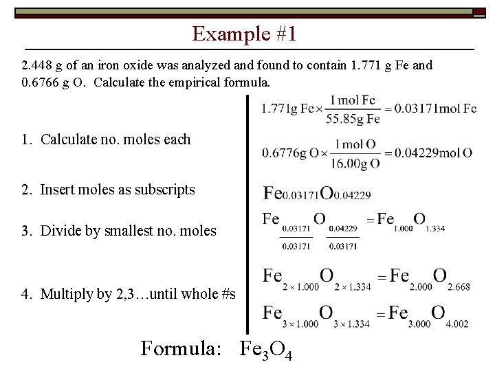 Example #1 2. 448 g of an iron oxide was analyzed and found to