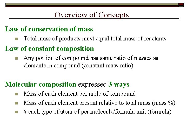 Overview of Concepts Law of conservation of mass n Total mass of products must