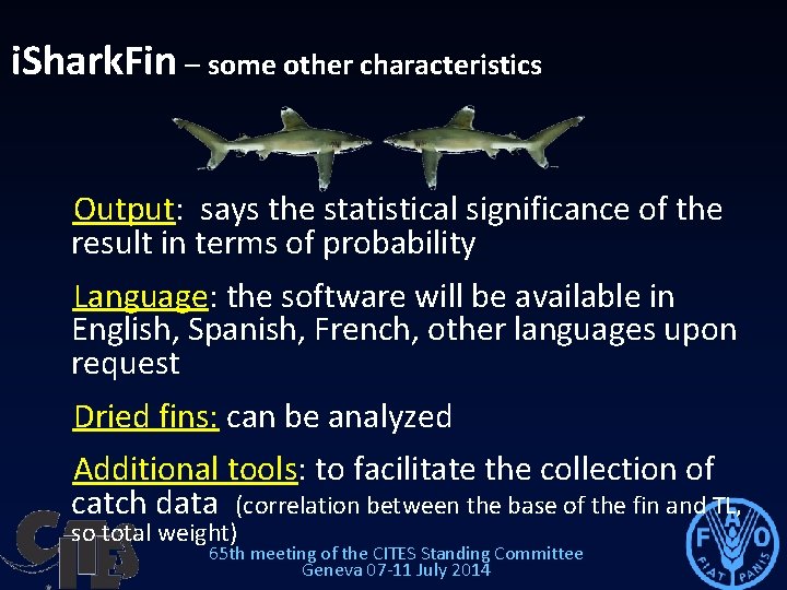i. Shark. Fin – some other characteristics Output: says the statistical significance of the i. Shark. Fin – some other characteristics Output: says the statistical significance of the
