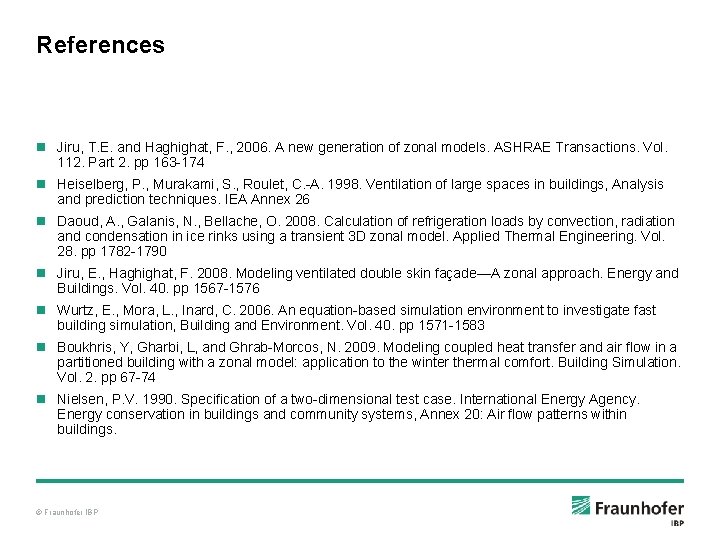 References n Jiru, T. E. and Haghighat, F. , 2006. A new generation of