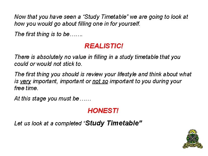 Now that you have seen a “Study Timetable” we are going to look at