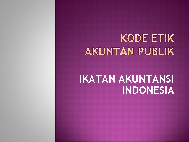 IKATAN AKUNTANSI INDONESIA 