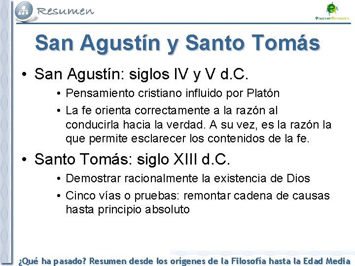 San Agustín y Santo Tomás • San Agustín: siglos IV y V d. C.