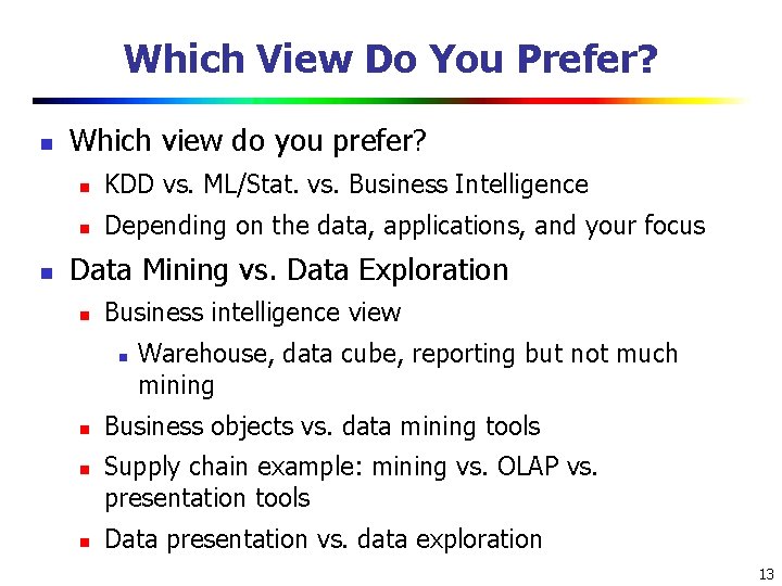 Which View Do You Prefer? n n Which view do you prefer? n KDD