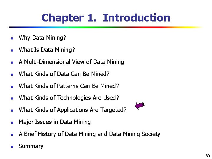 Chapter 1. Introduction n Why Data Mining? n What Is Data Mining? n A