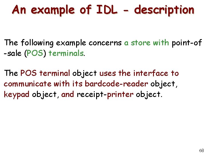 An example of IDL - description The following example concerns a store with point-of