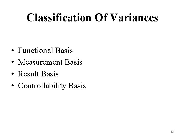 Classification Of Variances • • Functional Basis Measurement Basis Result Basis Controllability Basis 13