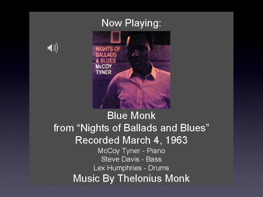 Now Playing: Blue Monk from “Nights of Ballads and Blues” Recorded March 4, 1963