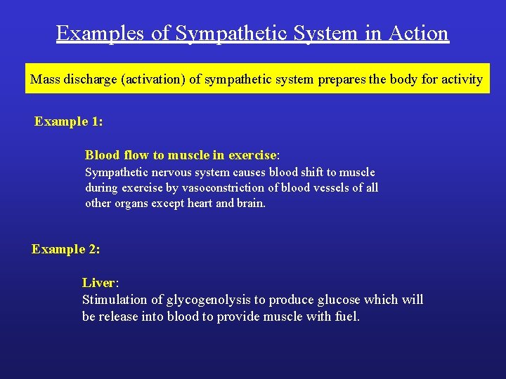 Examples of Sympathetic System in Action Mass discharge (activation) of sympathetic system prepares the