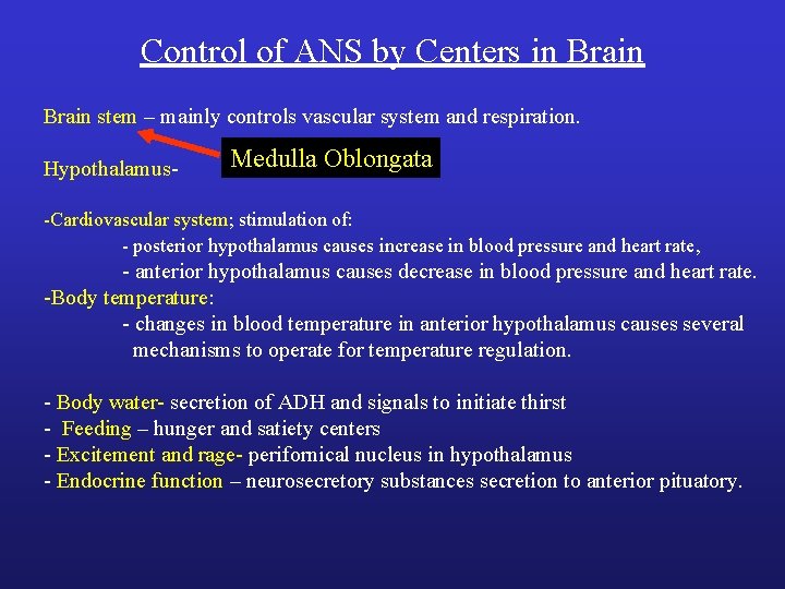 Control of ANS by Centers in Brain stem – mainly controls vascular system and Control of ANS by Centers in Brain stem – mainly controls vascular system and