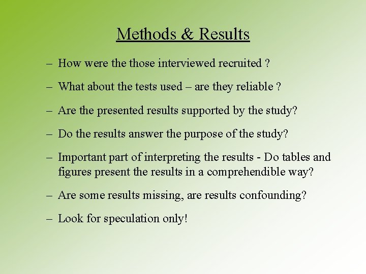Methods & Results – How were those interviewed recruited ? – What about the
