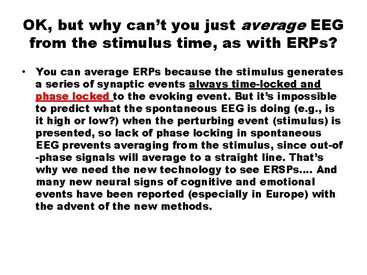 OK, but why can’t you just average EEG from the stimulus time, as with