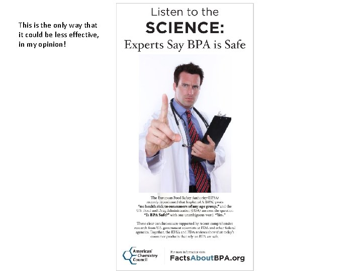 This is the only way that it could be less effective, in my opinion! This is the only way that it could be less effective, in my opinion!