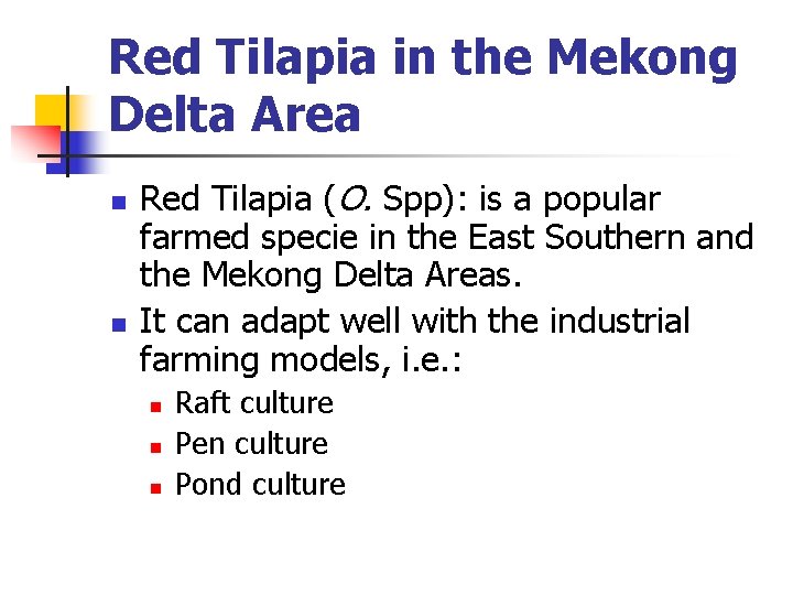 Red Tilapia in the Mekong Delta Area n n Red Tilapia (O. Spp): is Red Tilapia in the Mekong Delta Area n n Red Tilapia (O. Spp): is