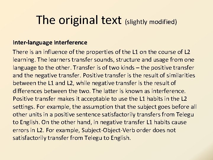 The original text (slightly modified) Inter-language Interference There is an influence of the properties The original text (slightly modified) Inter-language Interference There is an influence of the properties