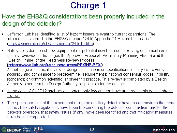 Charge 1 Have the EHS&Q considerations been properly included in the design of the