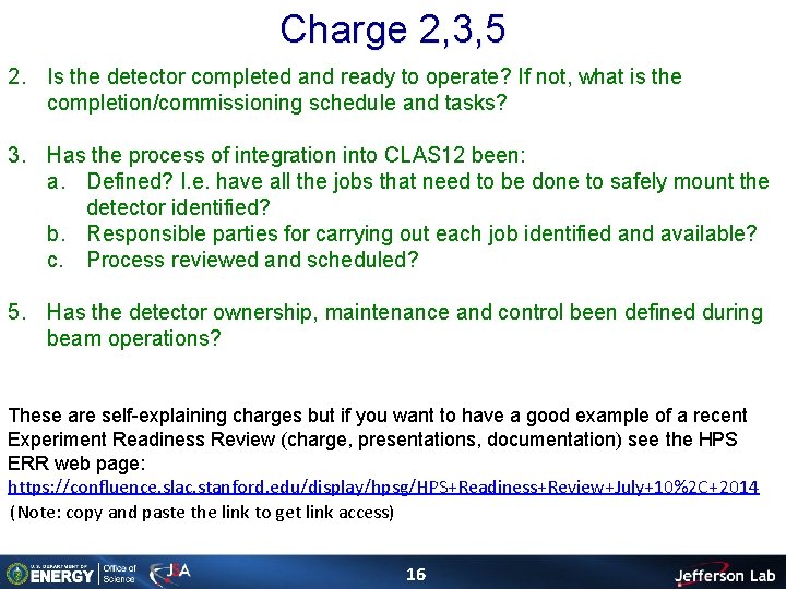 Charge 2, 3, 5 2. Is the detector completed and ready to operate? If