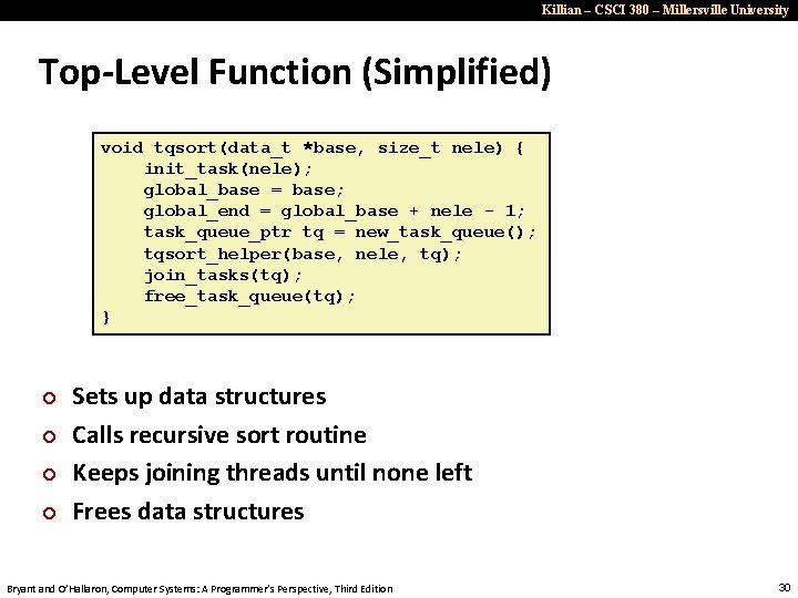 Killian – CSCI 380 – Millersville University Top-Level Function (Simplified) void tqsort(data_t *base, size_t