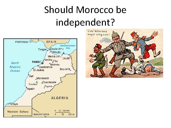 Should Morocco be independent? 