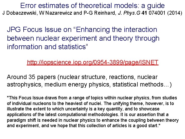 Error estimates of theoretical models: a guide J Dobaczewski, W Nazarewicz and P-G Reinhard,