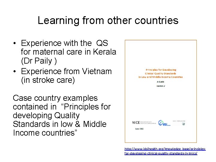 Learning from other countries • Experience with the QS for maternal care in Kerala