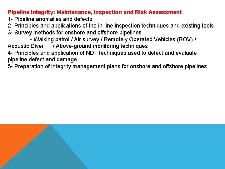 Pipeline Integrity: Maintenance, Inspection and Risk Assessment 1 - Pipeline anomalies and defects 2