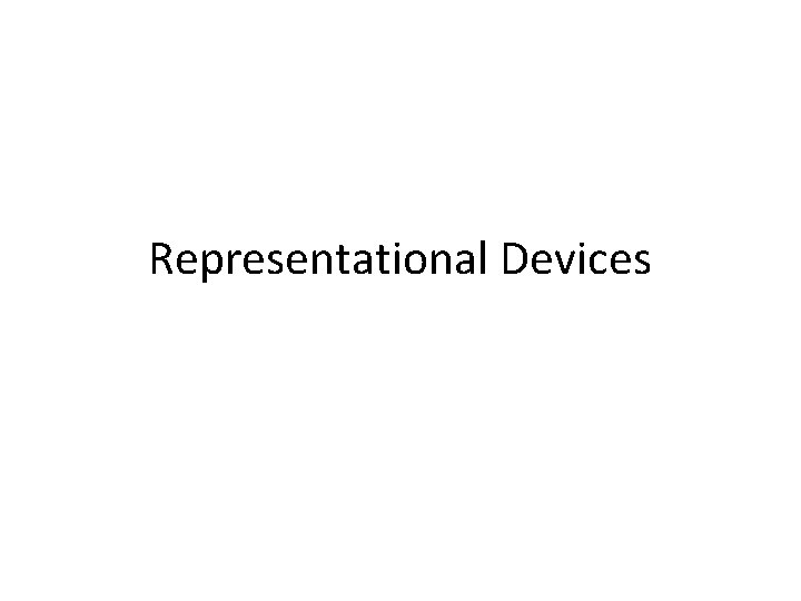 Representational Devices 