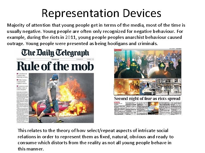 Representation Devices Majority of attention that young people get in terms of the media,