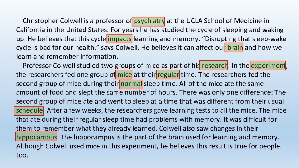 Christopher Colwell is a professor of psychiatry at the UCLA School of Medicine in