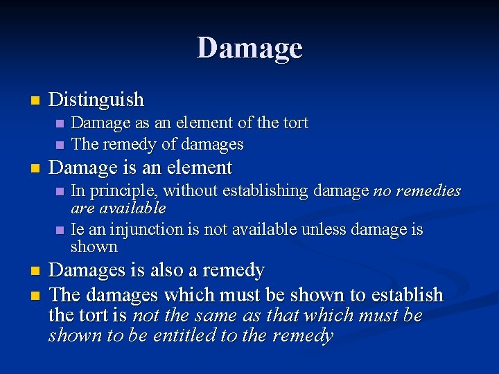 Damage n Distinguish n n n Damage is an element n n Damage as