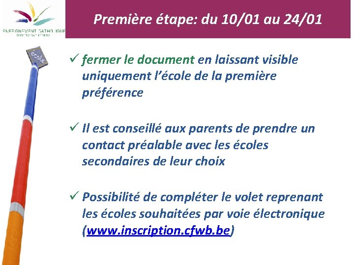 Première étape: du 10/01 au 24/01 ü fermer le document en laissant visible uniquement