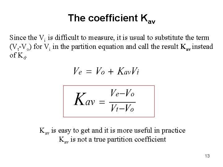 The coefficient Kav Since the Vi is difficult to measure, it is usual to