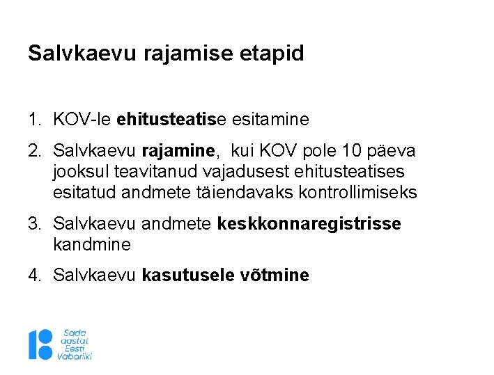 Salvkaevu rajamise etapid 1. KOV-le ehitusteatise esitamine 2. Salvkaevu rajamine, kui KOV pole 10