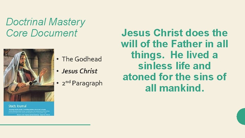 Doctrinal Mastery Core Document • The Godhead • Jesus Christ • 2 nd Paragraph