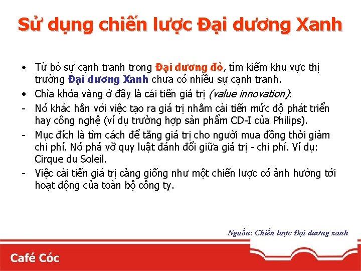 Sử dụng chiến lược Đại dương Xanh • Từ bỏ sự cạnh tranh trong