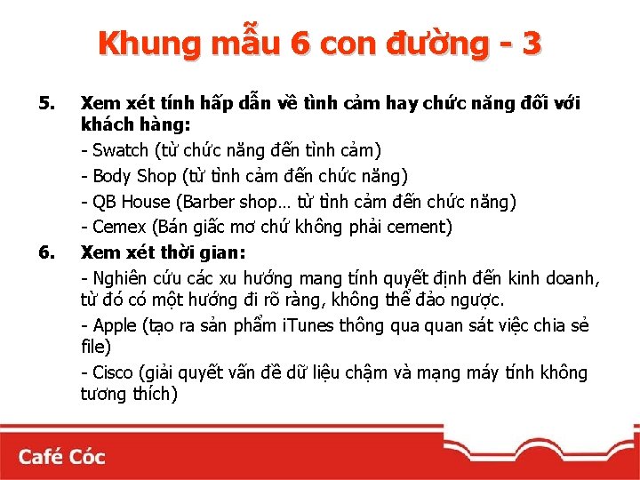 Khung mẫu 6 con đường - 3 5. 6. Xem xét tính hấp dẫn