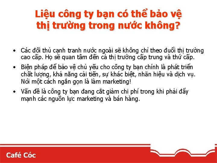 Liệu công ty bạn có thể bảo vệ thị trường trong nước không? •