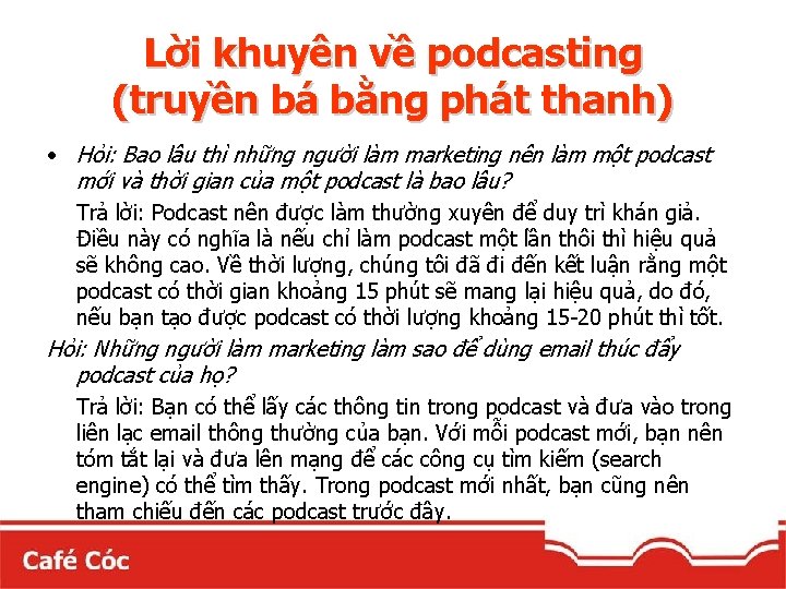 Lời khuyên về podcasting (truyền bá bằng phát thanh) • Hỏi: Bao lâu thì