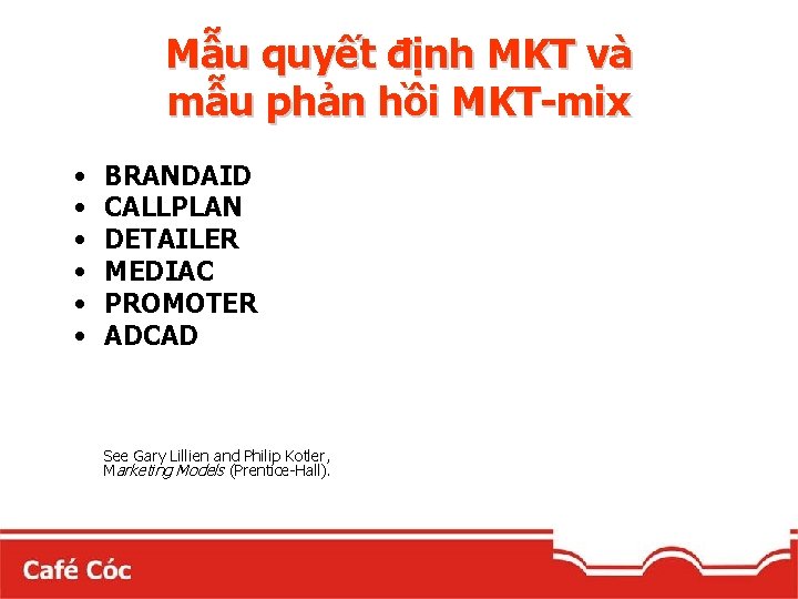 Mẫu quyết định MKT và mẫu phản hồi MKT-mix • • • BRANDAID CALLPLAN