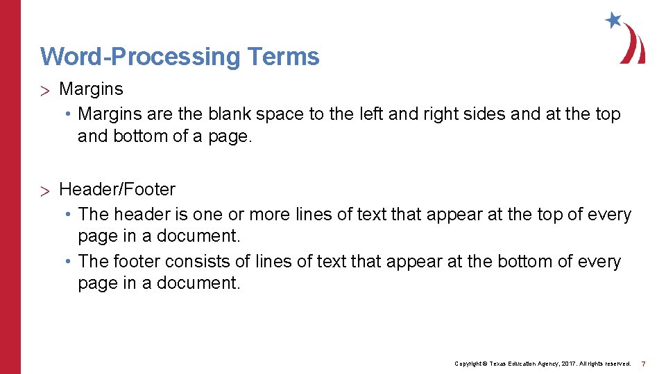 Word-Processing Terms > Margins • Margins are the blank space to the left and