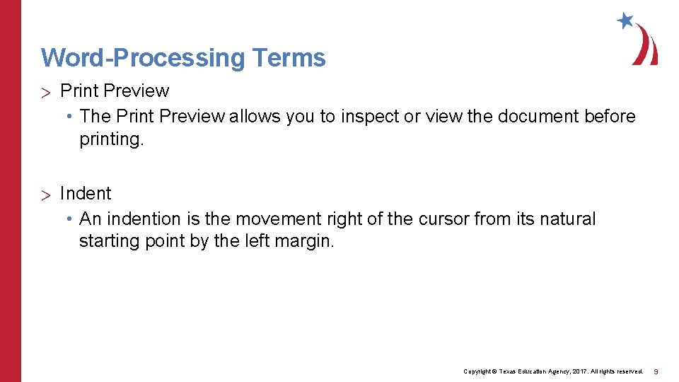 Word-Processing Terms > Print Preview • The Print Preview allows you to inspect or