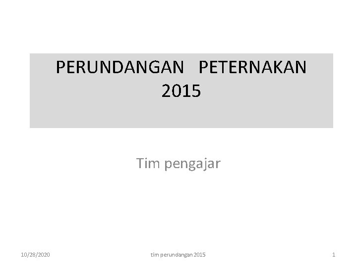 PERUNDANGAN PETERNAKAN 2015 Tim pengajar 10/28/2020 tim perundangan 2015 1 
