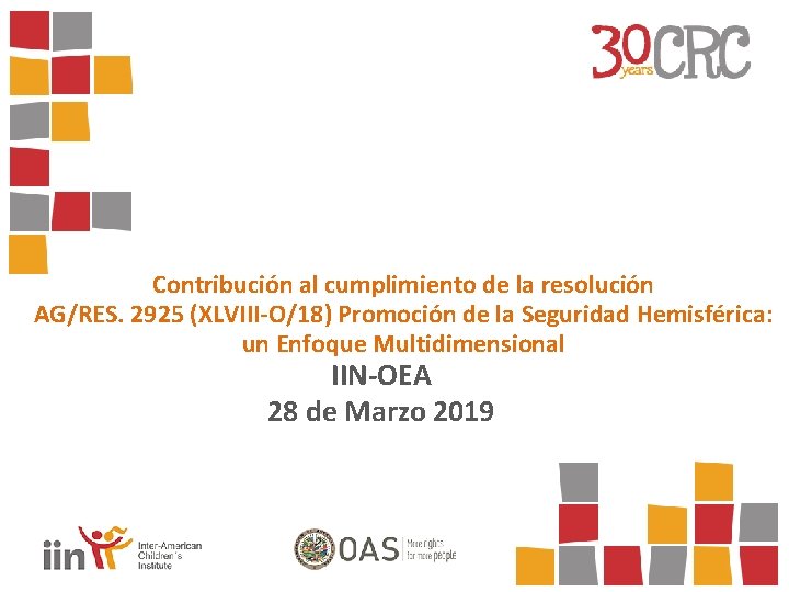 Contribución al cumplimiento de la resolución AG/RES. 2925 (XLVIII-O/18) Promoción de la Seguridad Hemisférica: