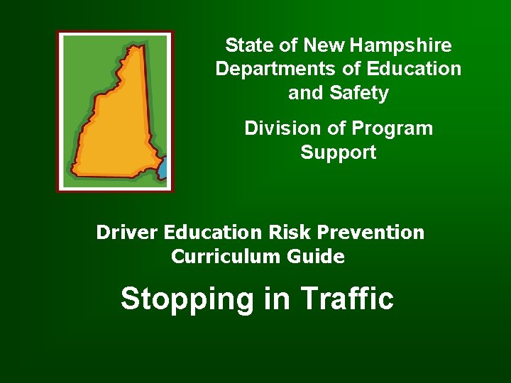 State of New Hampshire Departments of Education and Safety Division of Program Support Driver